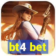 bt4 bet